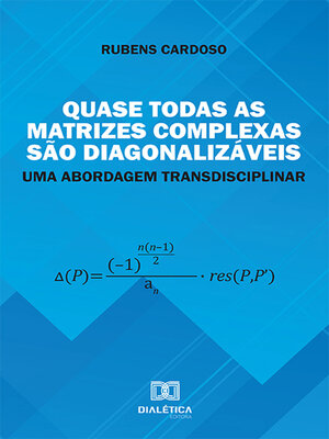 cover image of Quase todas as matrizes complexas são diagonalizáveis